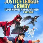 Мультфильм Лига Справедливости и Руби: Супергерои и охотники. Часть первая постер